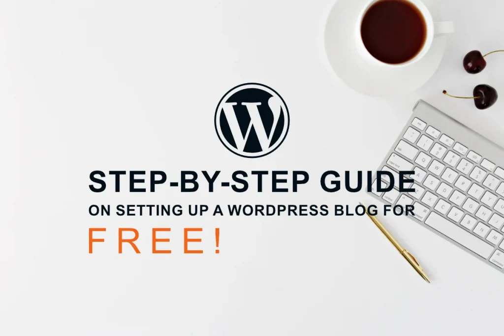 Step-by-Step Guide On Setting Up A WordPress Blog For Free - WhitePeak ...